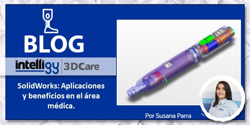 SolidWorks: Aplicaciones y beneficios en el área médica